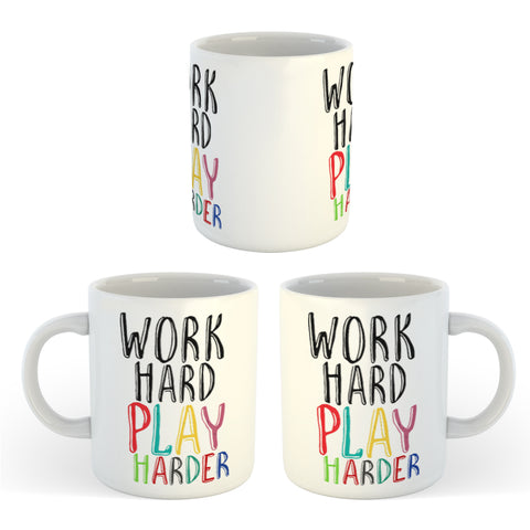 Work Hard Play Harder Mug
